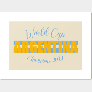 Argentina Wins the World Cup 2022 Posters and Art